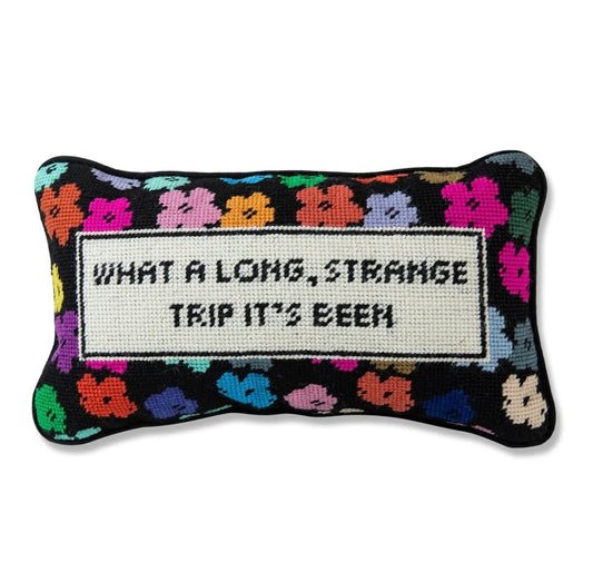 Furbish: Long Strange Trip Needlepoint Pillow