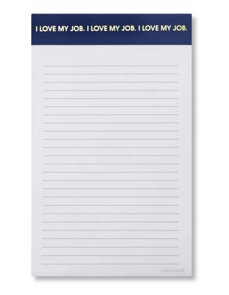 Chez Gagné I Love My Job Notepad