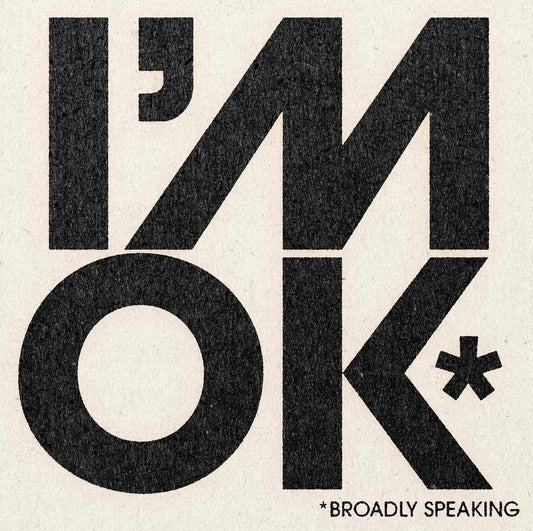 ‘I’m OK’ Print 11”x11”